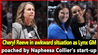 Just received Cheryl Reeve in awkward situation as Lynx GM poached by Napheesa Colliers startup [upl. by Dranek455]