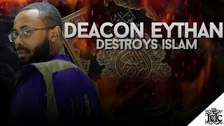 The Israelites Deacon Eythan Destroys Islam In Ten Minutes [upl. by Leach]