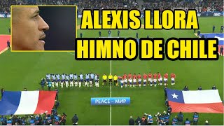 ALEXIS SANCHEZ LLORA HIMNO de CHILE vs FRANCIA [upl. by Nilesoy]