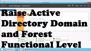 Raise Active Directory Domain and Forest Functional Level Windows Server 2012 R2 [upl. by Dnalrag]