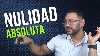 📚Nulidad Absoluta Lo que DEBES saber  Guía Completa [upl. by Yarased]