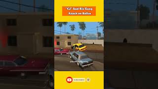 quotCJ And His Gang Attacks on Ballas shorts gaming gta [upl. by Aneela571]