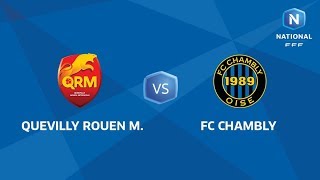 J6  Quevilly Rouen Metropole  FC Chambly I National FFF 2018 [upl. by Tranquada]