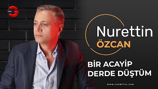 Nurettin Özcan  Bir acayip derde düştüm gurbet24tv [upl. by Nigle]