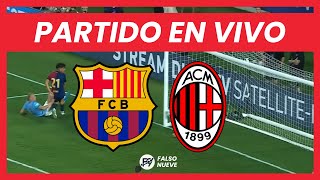 BARCELONA VS MILAN EN VIVO  AMISTOSO INTERNACIONAL 🔴 [upl. by Haret]