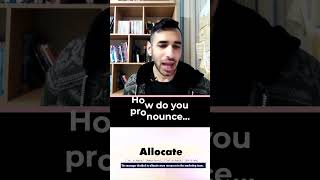 How do you pronounce quotAllocatequot pronunciation [upl. by Nahgrom931]