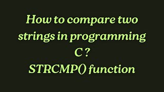 C  String Comparison in C using strcmp  How to compare two strings in C [upl. by Mizuki]