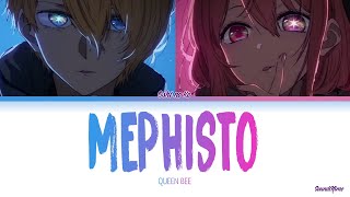 Oshi no Ko  Ending Full『Mephisto』by QUEEN BEE Lyrics [upl. by Ysdnil519]