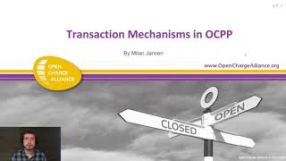 OCA Webinar  Transaction Mechanisms in OCPP [upl. by Tace575]