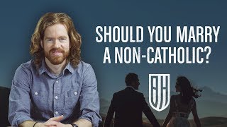 Should you Marry a Non Catholic [upl. by Neerhtak]