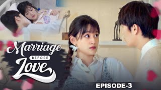 Marriage Before Love Part 3  Marriage First Then Fall in Love Hindi EP 3  New Chinese Hindi Drama [upl. by Bagger]