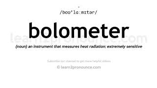 How to pronounce Bolometer  English pronunciation [upl. by Tyra204]