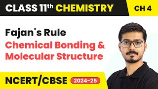 Fajans Rule  Chemical Bonding and Molecular Structure  Class 11 Chemistry Chapter 4  CBSE [upl. by Swehttam]