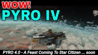 Wow Mesmerized By The Beauty Of PYRO IV  40 A Feast Is Coming To Star Citizen Soon [upl. by Ansilme]