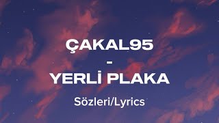 CAKAL  Yerli Plaka SözleriLyrics [upl. by Manard343]