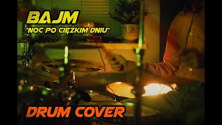 BAJM  Noc po ciężkim dniu  Drum cover [upl. by Yemarej]