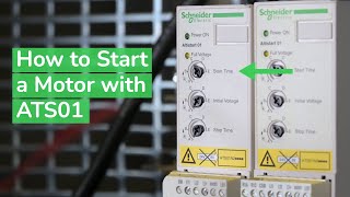 How to Start a Motor with ATS01  Schneider Electric Support [upl. by Aivekahs]