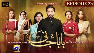 Baba Jani Episode 23  HD Eng Sub  Faysal Qureshi  Faryal Mehmood  Madiha Imam  HAR PAL GEO [upl. by Canfield999]