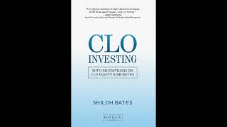 CLO Investing With an Emphasis on CLO Equity amp BB Notes [upl. by Landbert]