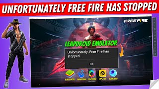 How to Fix Unfortunately Free Fire Has Stopped in Leapdroid Emulator  Free Fire Has Stopped Problem [upl. by Iroak]