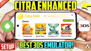 NEW CITRA ENHANCED 2024  SETUPBEST SETTINGSGAMEPLAY  BEST 3DS EMULATOR ANDROID [upl. by Esemaj]