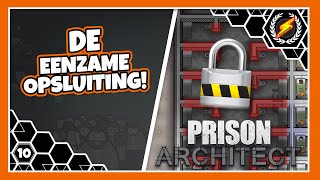 De eenzame opsluiting 🔒  Prison Architect  10  VakoGames Reloaded⚡️ [upl. by Margaux938]