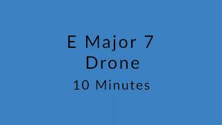 E Major 7 Drone Chord [upl. by Diana]