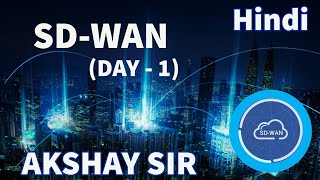 Introduction of SDWAN  SDWAN Training  Akshay Sir  Hindi [upl. by Galasyn]