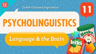 Psycholinguistics Crash Course Linguistics 11 [upl. by Selden]