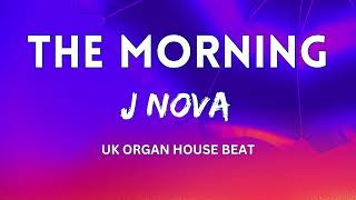 Bad Boy Chiller Crew x KAV x Type Beat The Morning 2024  UK Organ Bass House Beat  J Nova [upl. by Aruon]