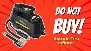 DONT BUY ASTROAI TIRE INFLATOR BEFORE WATCHING THIS 🚗💨 6 REASONS [upl. by Leunamme142]