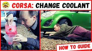 Vauxhall Corsa D Tips amp Tricks How To Change Engine Coolant Opel Corsa D [upl. by Norab962]