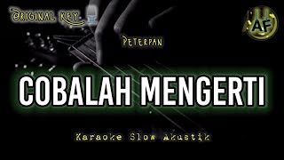 COBALAH MENGERTI  PETERPAN KARAOKE AKUSTIK [upl. by Nitsur]