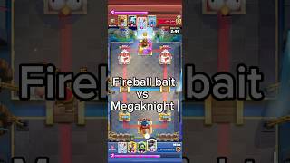 Fireball bait vs Megaknight clashroyale gaming gameplay shorts [upl. by Oidgime]