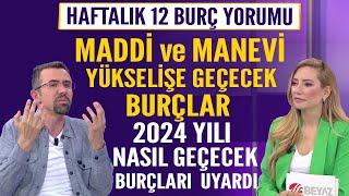 12 BURÇ YORUMU MADDİ ve MANEVİ YÜKSELİŞE GEÇECEK BURÇLAR 2024 YILI NASIL GEÇECEK TÜM BURÇLARI UYARDI [upl. by Mossman253]