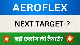 Aeroflex Industries Ltd Share Latest News Aeroflex Industries Stock Analysis Aeroflex Share Target [upl. by Haziza]