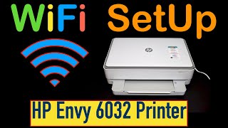 HP Envy 6032 WiFi Setup [upl. by Tnarud]