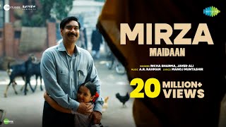 Mirza  Maidaan  Ajay Devgn  ARRahman  Javed Ali  Richa Sharma  Manoj Muntashir Boney Kapoor [upl. by Lind]