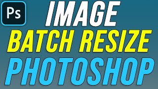 How to Batch Resize Images in Photoshop [upl. by Anaele7]