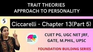 PSYCHOLOGY Ciccarelli Chapter 13  Part 5  TRAIT THEORIES APPROACH TO PERSONALITY Mind Review [upl. by Tezil]