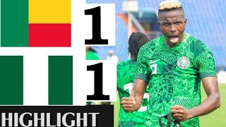 🇧🇯 Benin vs Nigeria 🇳🇬 11 HIGHLIGHTS  AFCON 2025 QUALIFIERS  Victor Osimhen LATE EQUALIZER [upl. by Knowlton389]