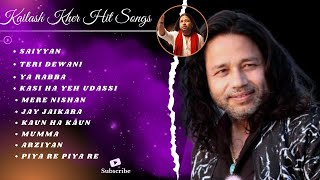 Top 10 Kailash Kher Hit Songs  Kailash Kher Songs Collection  Bollywood Hits JUKEBOX  Old Song [upl. by Ahsiki376]