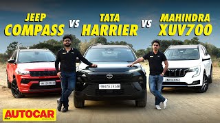 Tata Harrier vs Mahindra XUV700 vs Jeep Compass  Best diesel auto SUV  Comparison  Autocar India [upl. by Trilley]