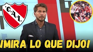 🚨¡MIRA LO QUE DIJO🔴ÚLTIMAS NOTICIAS DE INDEPENDIENTE [upl. by Odracir579]