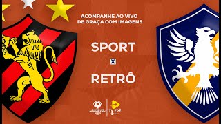 AO VIVO E COM IMAGENS SPORT X RETRÔ  CAMPEONATO PERNAMBUCANO SUB15  FINAL  JOGO ÚNICO [upl. by Nadya]