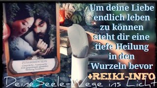 Um deine Liebe endlich leben zu können steht dir eine tiefe Heilung in den Wurzeln bevor REIKIInfo [upl. by Inalem]