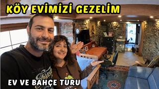 KÖY EVİ TURU  MÜSTAKİL EVİMİZİ VE BAHÇEMİZİ GEZELİM [upl. by Wartow]