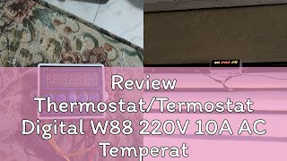 Review ThermostatTermostat Digital W88 220V 10A AC Temperature Controller [upl. by Yelsek]