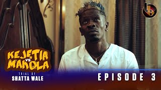 Kejetia Vs Makola  The Trial Of Shatta Wale Part 3  quotLord Me Need Yaquot [upl. by Mccourt]