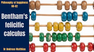 Happiness 0802 Benthams felicific calculus [upl. by Eecram]